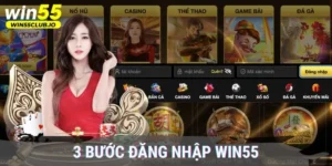 Đăng Nhập Win55 – 3 Bước Để Truy Cập Trang Cá Cược Thành Công 