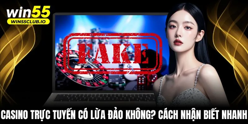 Casino trực tuyến có lừa đảo