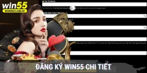 Đăng Ký Win55 Để Hòa Mình Vào Cộng Đồng Cá Cược Sôi Động