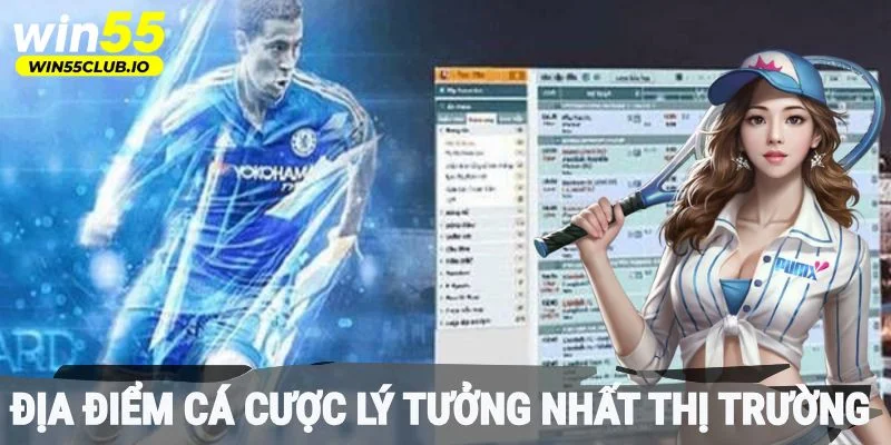 Địa điểm cá cược lý tưởng nhất thị trường thể thao