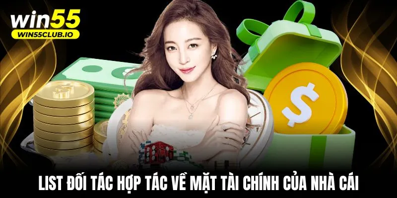 List đối tác hợp tác về mặt tài chính của nhà cái