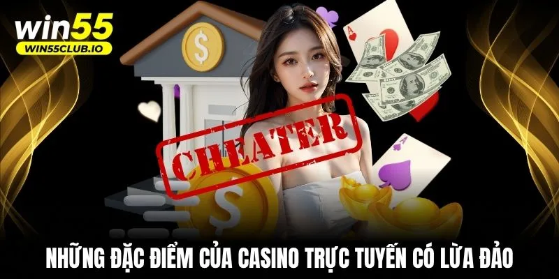 Những đặc điểm của casino trực tuyến có lừa đảo