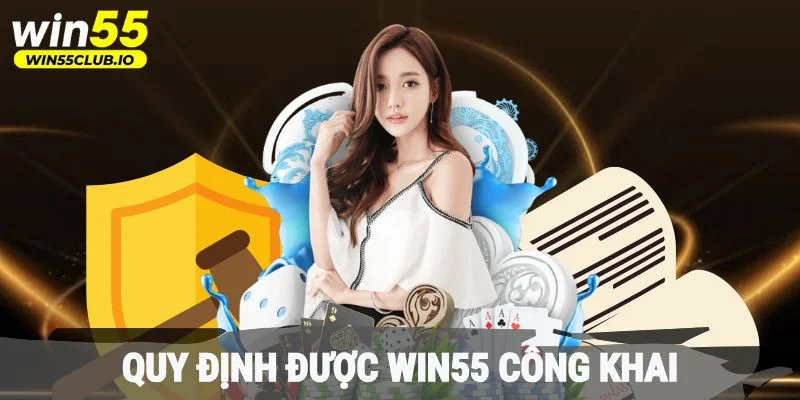 Các quy định được Win55 công khai có ý nghĩa quan trọng 