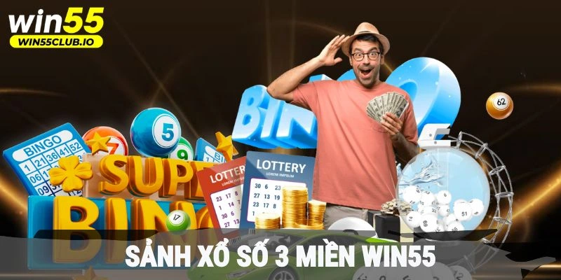 Sảnh xổ số 3 miền Win55