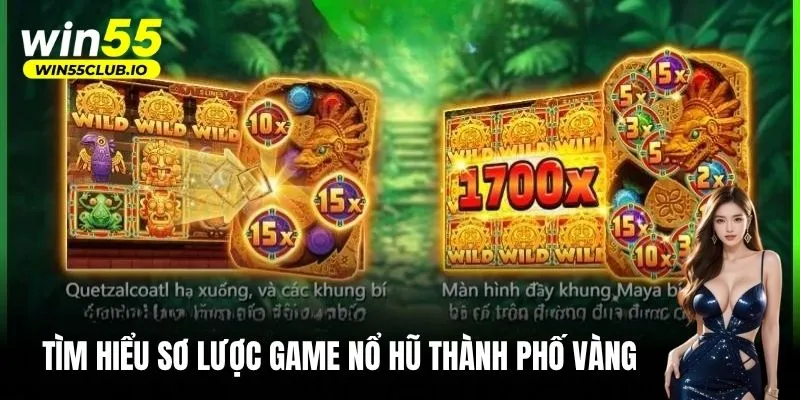 Tìm hiểu sơ lược game nổ hũ thành phố vàng