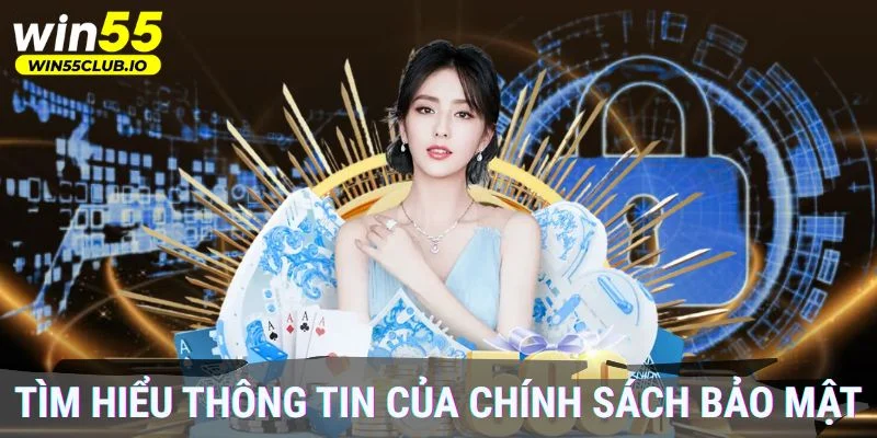 Tìm hiểu thông tin của chính sách bảo mật